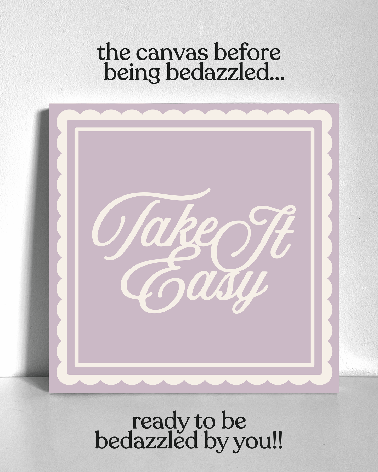 Take it Easy Bedazzle Canvas Kit