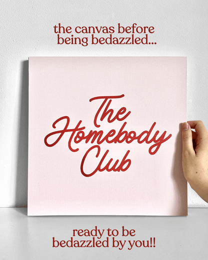 The Homebody Club Bedazzle Canvas Kit
