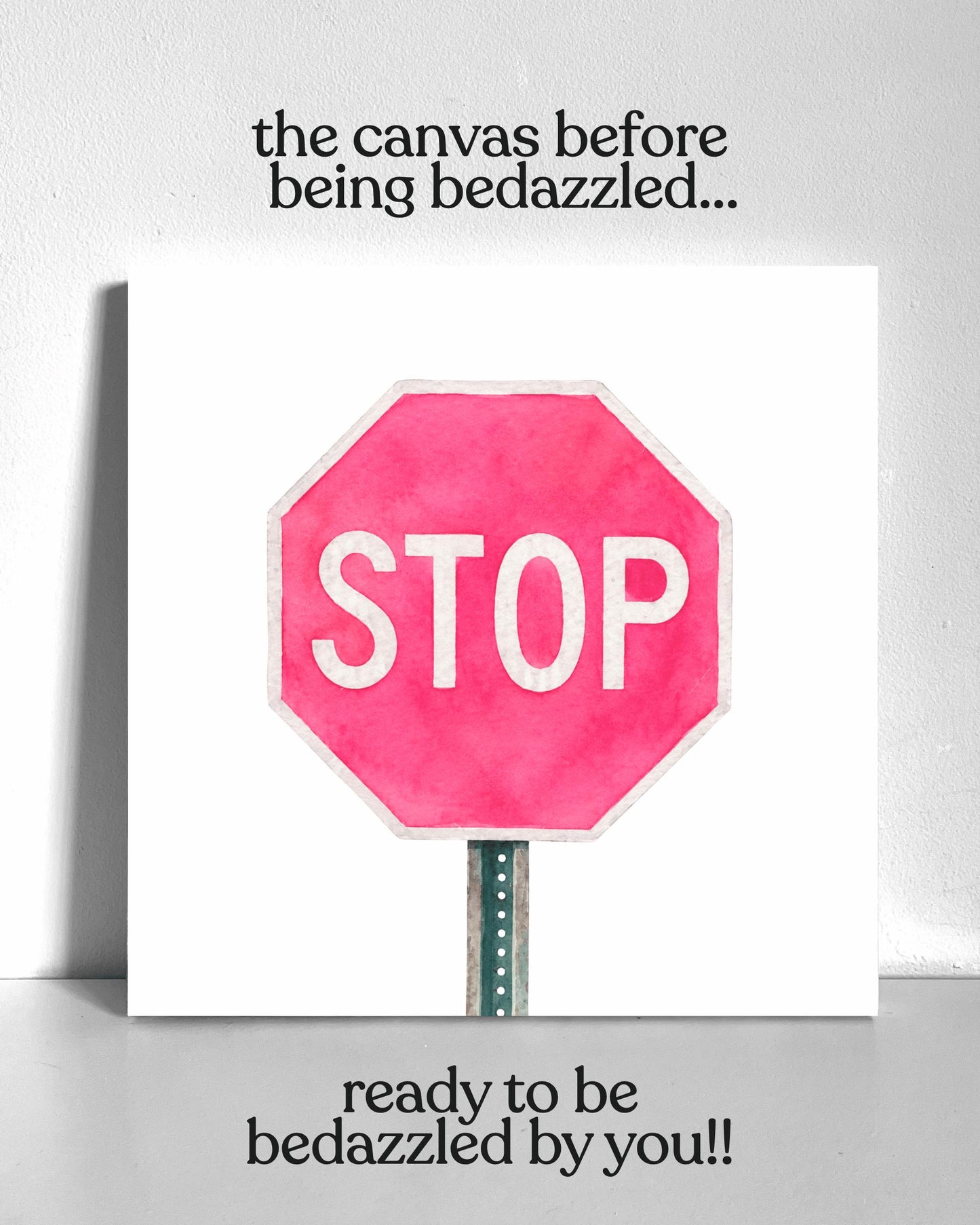 Pink Stop Sign Bedazzle Canvas Kit