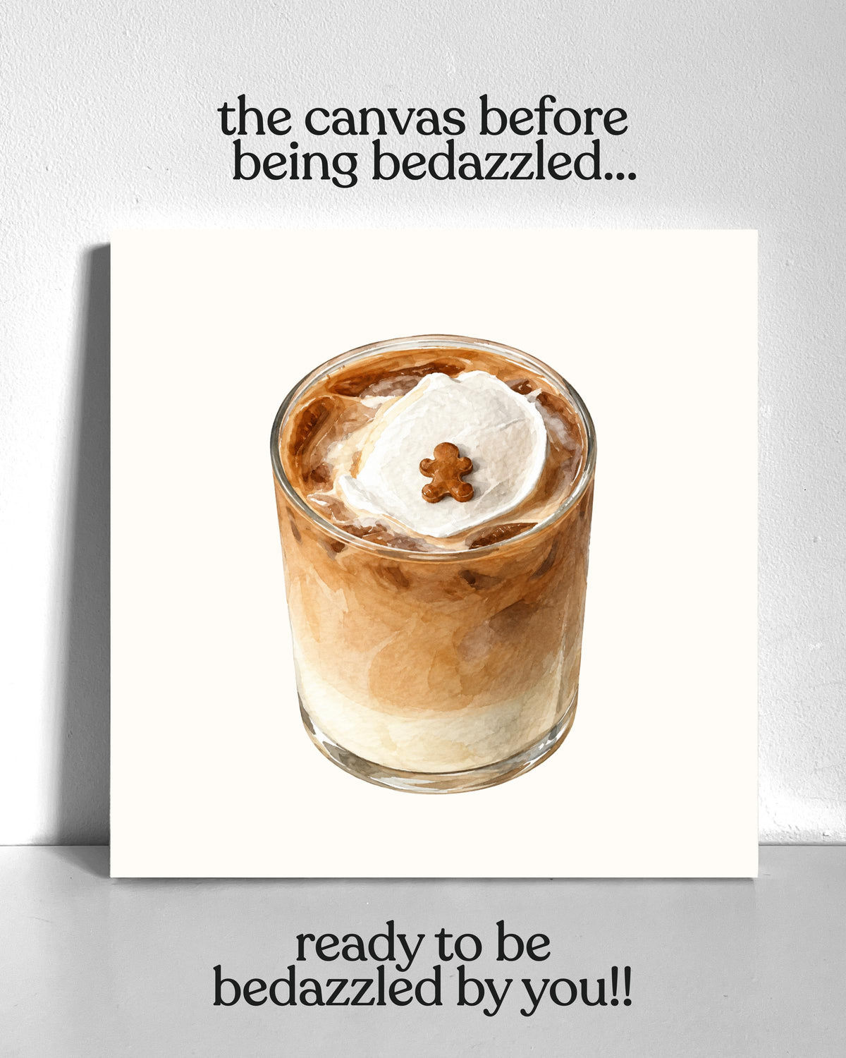 Iced Gingerbread Latte Bedazzle Canvas Kit